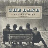 The Band. Greatest Hits
